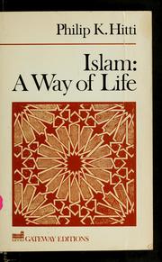 Cover of: Islam, a way of life by Philip Khuri Hitti