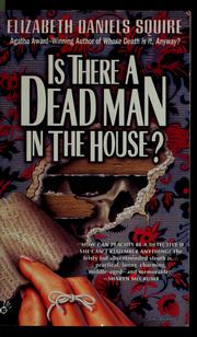 Cover of: Is there a dead man in the house?