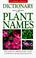 Cover of: Dictionary of Plant Names