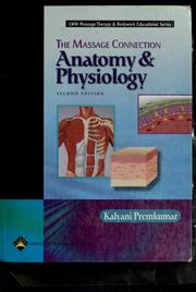 Cover of: The massage connection anatomy & physiology by Kalyani Premkumar