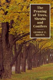 Cover of: The pruning of trees, shrubs, and conifers by George Ernest Brown
