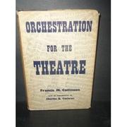 Orchestration for the theatre by Francis Collinson