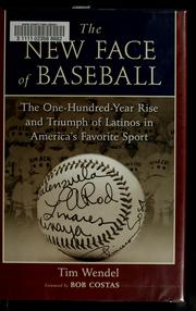 Cover of: The new face of baseball by Tim Wendel