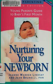 Cover of: Nurturing your newborn by Jeanne Warren Lindsay