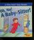Cover of: Oh, no! a baby-sitter!