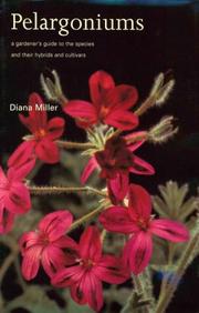 Cover of: Pelargoniums: a gardener's guide to the species and their cultivars and hybrids