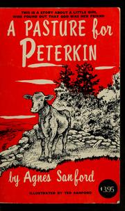 Cover of: A pasture for Peterkin | Agnes Mary White Sanford