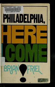 Cover of: Philadelphia, here I come! by Brian Friel