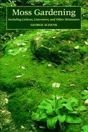 Cover of: Moss gardening: including lichens, liverworts, and other miniatures