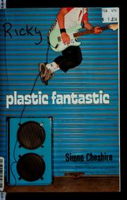Cover of: Plastic fantastic by Simon Cheshire