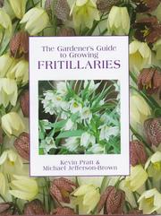 Cover of: The gardener's guide to growing fritillaries by M. J. Jefferson-Brown