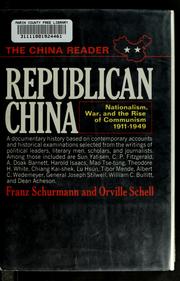 Cover of: Republican China: nationalism, war, and the rise of communism, 1911-1949