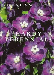 Cover of: Hardy Perennials by Graham Rice