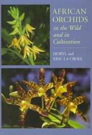 Cover of: African orchids in the wild and in cultivation by I. F. La Croix