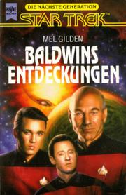 Cover of: Star Trek. Raumschiff Enterprise. Baldwins Entdeckungen by Mel Gilden