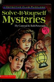 Cover of: Solve-it-yourself mysteries | Hy Conrad