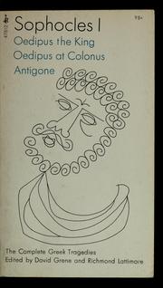 Cover of: Sophocles I: Oedipus the king, Oedipus at Colonus, Antigone