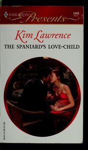The Spaniard's Love-Child by Kim Lawrence
