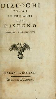 Cover of: Dialoghi sopra le tre arti del disegno by Giovanni Gaetano Bottari