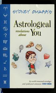 Sydney Omarr's astrological revelations about you by Sydney Omarr