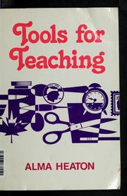 Cover of: Tools for teaching by Alma Heaton