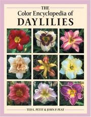 Cover of: The Color Encyclopedia of Daylilies by Ted L. Petit, John P. Peat