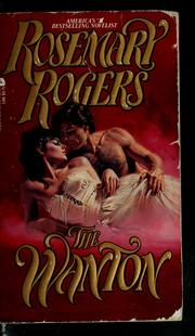 Cover of: The wanton by Rosemary Rogers