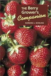 Berry Grower's Companion by Barbara L. Bowling