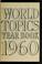 Cover of: World topics year book, 1960