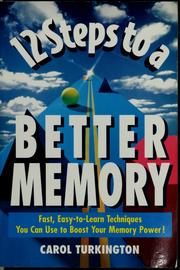 Cover of: 12 steps to a better memory by Carol Turkington