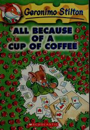 Cover of: All because of a cup of coffee by Elisabetta Dami