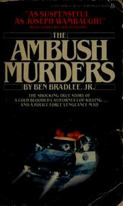 Cover of: The ambush murders: the true account of the killing of two California policemen