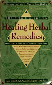 Cover of: The A to Z guide to healing herbal remedies