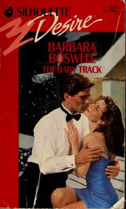 Cover of: The baby track. by Barbara Boswell