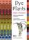 Cover of: Dye Plants and Dyeing