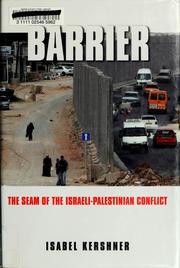 BARRIER: THE SEAM OF THE ISRAELI-PALESTINIAN CONFLICT by Isabel Kershner