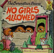 The Berenstain Bears, no girls allowed by Stan Berenstain, Jan Berenstain