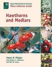 Cover of: Hawthorns and Medlars (Royal Horticultural Society / Timber Press Plant Collectors) by James B. Phipps, Robert J. O'Kennon, Ron W. Lance