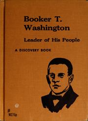 Booker T. Washington: leader of his people by Lillie Patterson