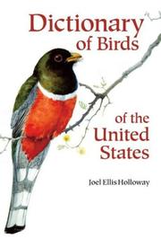 Cover of: Dictionary of Birds of the United States by Joel Ellis Holloway