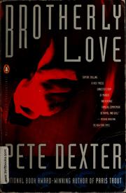 Cover of: Brotherly love by Pete Dexter