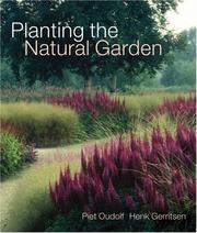 Planting the natural garden by Piet Oudolf, Henk Gerritsen