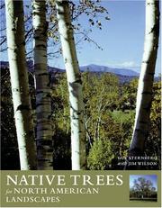 Cover of: Native Trees for North American Landscapes by Guy Sternberg, James W. Wilson, Jim Wilson
