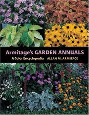 Cover of: Armitage's Garden Annuals: A Color Encyclopedia