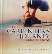 Cover of: The carpenter's journey: to the cross and beyond
