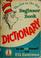 Cover of: The cat in the hat beginner book dictionary