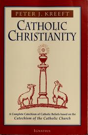 Cover of: Catholic Christianity by Peter Kreeft