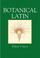 Cover of: Botanical Latin