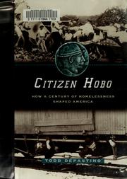 Cover of: Citizen hobo: how a century of homelessness shaped America