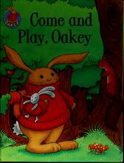 Cover of: Come and Play, Oakey by Jillian Harker